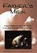 Father's Milk: Nourishment and Wisdom for the First Time Father (Capital Ideas) by Andre Stein ISBN 1892123770