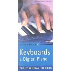 The Rough Guide to Keyboards and Digital Piano (Rough Guides Reference Titles)