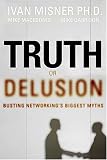 : Truth or Delusion?: Busting Networking's Biggest Myths