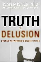 Truth or Delusion?: Busting Networking's Biggest Myths