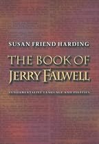 The Book of Jerry Falwell: Fundamentalist Language and Politics