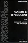 Alphabet et psychanalyse suivi de "Un...