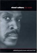 Visual Culture: The Reader (Published in association with The Open University)