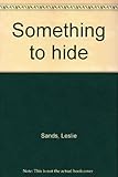Something to hide