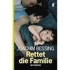 Rettet die Familie!: Ein Pl�doyer