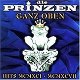 Ganz Oben-Hits Mcmxci-Mcmxcvii - die Prinzen