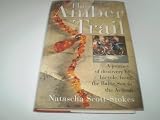 The amber trail : a journey of discovery by bicycle, from the Baltic Sea to the Aegean