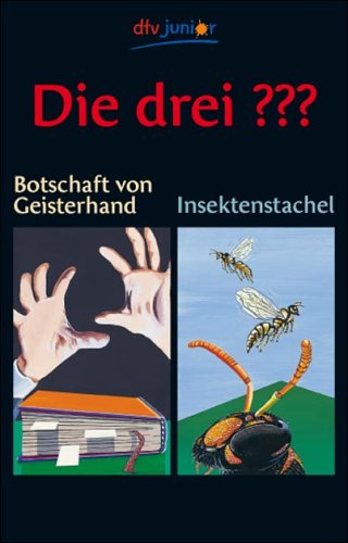 Die drei ???. Botschaft von Geisterhand Die drei ???. Insektenstachel: Erzählt von André Marx / Erzählt von André Minninger