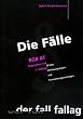 Die F�lle: BGB AT. 55 Falle mit Losungsskizzen und Formulierungsvorschlagen