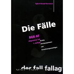 Die F�lle: BGB AT. 55 Falle mit Losungsskizzen und Formulierungsvorschlagen
