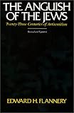 The Anguish of the Jews: Twenty-Three Centuries of Antisemitism (Studies in Judaism and Christianity)