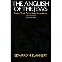 The Anguish of the Jews: Twenty-Three Centuries of Antisemitism (Studies in Judaism and Christianity)