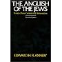 Anguish of the Jews: 23 Centuries of Antisemitism &hellip by Edward Flannery