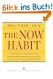 The Now Habit: A Strategic Program for Overcoming Procrastination and Enjoying Guilt-Free Play