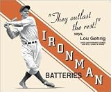 Lou Gehrig - Ironman Batteries Tin Sign