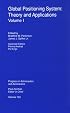 Global Positioning System: Theory & Applications (Volume One) (Progress in Astronautics and Aeronautics)