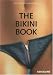 The Bikini Book by Kelly Killoren Bensimon ISBN 2843238250