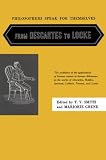 Philosophers Speak for Themselves: From Descartes to Locke