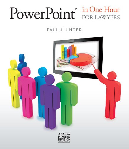 PowerPointÂ® in One Hour for Lawyers