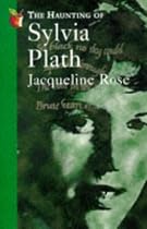 The Haunting of Sylvia Plath (Virago classic non-fiction)