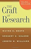 The Craft of Research, Third Edition (Chicago Guides to Writing, Editing, and Publishing)
