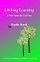 Lifelong Learning: A View From the Coal Face (Lifelong Learning:Personal Effectiveness Guides)