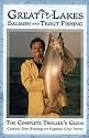 Great Lakes Salmon & Trout Fishing - The Complete Troller's Guide