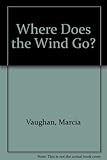 Where does the wind go?