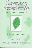 cover of Supervising Paraeducators in School Settings: A Team Approach