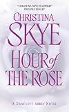 Hour of the Rose (Draycott Abbey Novels)