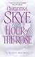 Hour of the Rose (Draycott Abbey Novels)