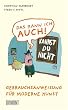 Das kann ich auch!: Gebrauchsanweisung f�r Moderne Kunst