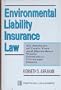 Environmental Liability Insurance Law: An Analysis of Toxic Tort and Hazardous Waste Insurance Coverage Issues