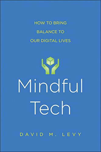 Mindful Tech: How to Bring Balance to Our Digital Lives