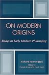 On Modern Origins: Essays in Early Modern Philosophy