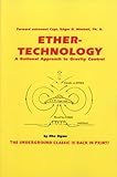 Ether-Technology: A Rational Approach to Gravity Control
