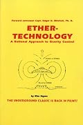 Ether-Technology: A Rational Approach to Gravity Control