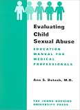 Evaluating Child Sexual Abuse: Education Manual for Medical Professionals (With Video Tape)