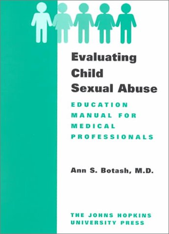 Evaluating Child Sexual Abuse: Education Manual for Medical Professionals (With Video Tape)