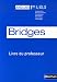 Anglais 1e L-ES-S Bridges : Livre du professeur Programme 2004 Anglais 1e L-ES-S Bridges : Livre du professeur Programme 2004