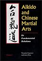 Aikido and Chinese Martial Arts Volume 1