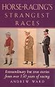 Horse-Racing's Strangest Races
