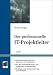Der professionelle IT-Projektleiter
