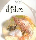 Voyage extraordinaire � la tour Eiffel en 80 recettes
