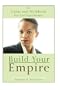 Build Your Empire: A Guide and Workbook for Entrepreneurs
