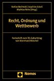 Produkt-Bild: Recht, Ordnung und Wettbewerb: Festschrift zum 70. Geburtstag von Wernhard M&ouml;schel