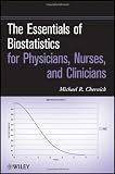 The Essentials of Biostatistics for Physicians, Nurses, and Clinicians