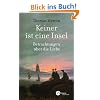 Keiner ist eine Insel: Betrachtungen �ber der Liebe