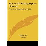 the art of writing opera librettos practical suggestions 1922