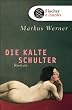 Die kalte Schulter: Roman